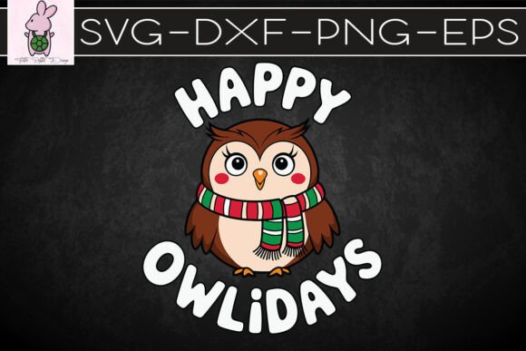 Happy Owlidays Funny Christmas Owl SVG Graphics