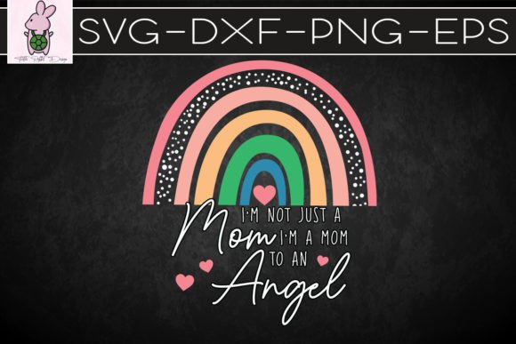 I’m a Mom to an Angel Mama SVG: Graphics for Meaningful Crafts