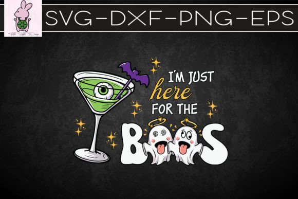 I’m Just Here Halloween for the Boos SVG: Graphics & Crafts