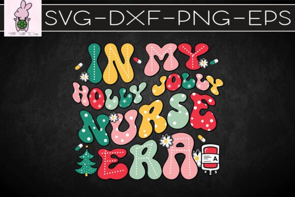 In My Holly Jolly Nurse Christmas SVG: Graphics for Crafts