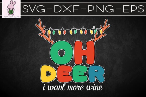 Oh Deer I Want More Wine Christmas SVG: Graphics for Crafts & Content