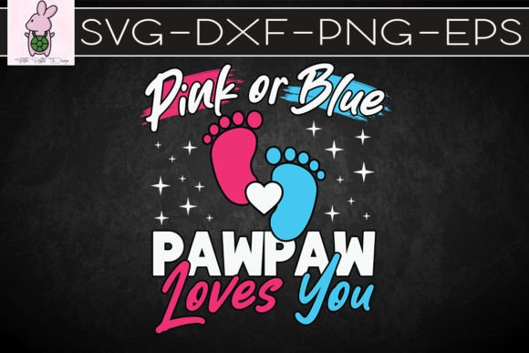 Pink or Blue Pawpaw Loves You SVG: Graphics for Crafts & Branding