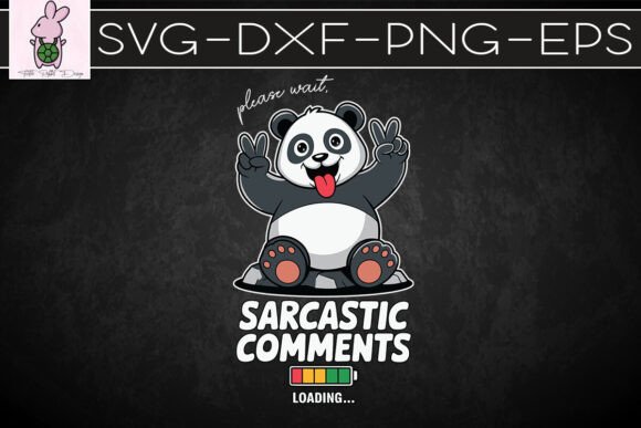 Sarcastic Comment Funny Panda SVG