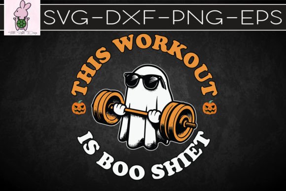 This Workout Is Boo Sheet Gym SVG: Graphics for Crafts