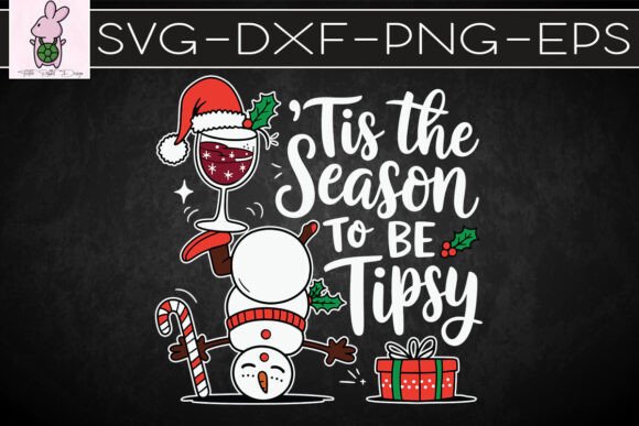 Tis the Season to Be Tipsy Xmas SVG: Graphics for Crafts